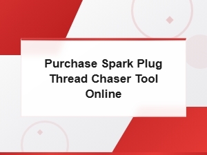 Buy Spark Plug Thread Chaser Tools Online for Easy Thread Repair